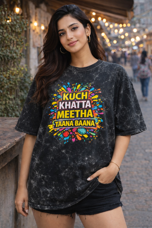 Kuch Khatta Meetha Taana Baana Acid Washed Oversized T-Shirt | 240 GSM Cotton Unisex Streetwear Graphic TeeUnisex Acid Washed Oversized Tee
